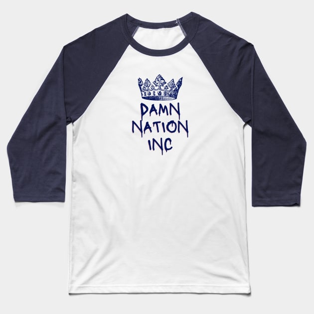 Damn Nation Inc (dark text) Baseball T-Shirt by Damn_Nation_Inc
